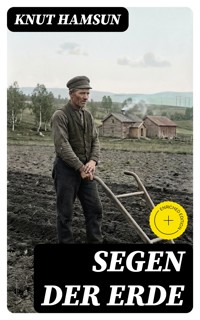 Segen der Erde - Knut Hamsun - E-Book