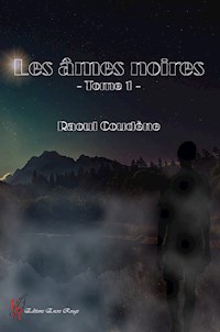 Les Âmes noires - Tome 1 - Raoul Coudène - E-Book