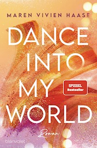 Dance into my World - Maren Vivien Haase - E-Book