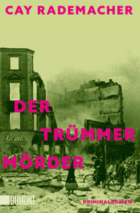 Der Trümmermörder - Cay Rademacher - E-Book + Hörbuch