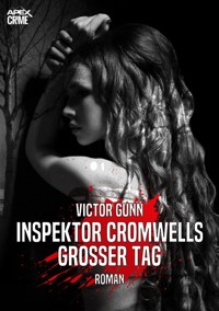 INSPEKTOR CROMWELLS GROSSER TAG - Victor Gunn - E-Book