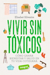 Vivir sin tóxicos - Elisabet Silvestre - E-Book