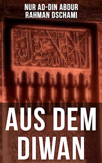 Aus dem Diwan - Nur ad-Din Abdur Rahman Dschami - E-Book