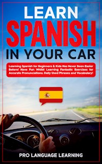 Learn Spanish in Your Car - Pro Language Learning - E-Book