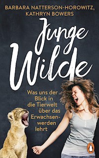 Junge Wilde - Barbara Natterson-Horowitz - E-Book