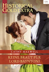Keine Braut für Lord Baynton? - Cathy Maxwell - E-Book