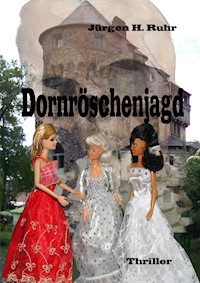 Dornröschenjagd - Jürgen H. Ruhr - E-Book