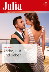 Rache, Lust – und Liebe? - Julia James - E-Book