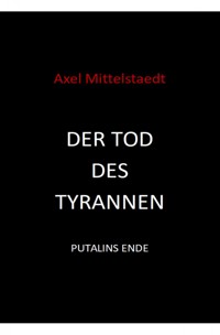 Der Tod des Tyrannen - Axel Mittelstaedt - E-Book