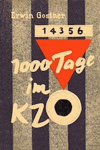 1000 Tage im KZ - Erwin Gostner - E-Book