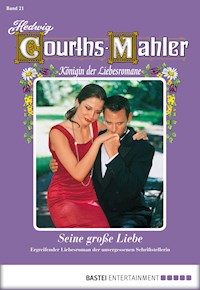 Hedwig Courths-Mahler - Folge 021 - Hedwig Courths-Mahler - E-Book