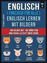 Englisch ( Englisch für alle ) Englisch Lernen Mit Bildern (Vol 2) - Mobile Library - E-Book
