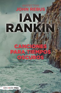 Canciones para tiempos oscuros - Ian Rankin - E-Book