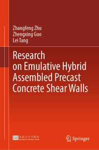 Research on Emulative Hybrid Assembled Precast Concrete Shear Walls - Zhangfeng Zhu - E-Book