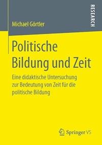 Politische Bildung und Zeit - Michael Görtler - E-Book