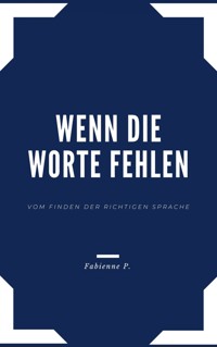 Wenn die Worte fehlen - Fabienne P. - E-Book