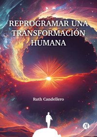 Reprogramar una transformación humana - Ruth Candellero - E-Book