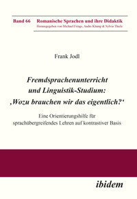 Fremdsprachenunterricht und Linguistik-Studium: 'Wozu brauchen wir das eigentlich?' - Frank Jodl - E-Book