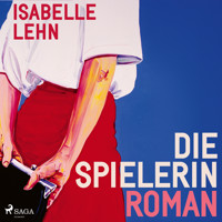 Die Spielerin - Isabelle Lehn - Hörbuch