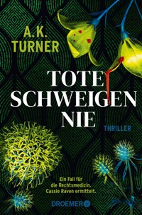 Tote schweigen nie - A. K. Turner - E-Book