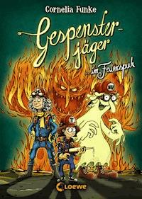 Gespensterjäger im Feuerspuk - Cornelia Funke - E-Book