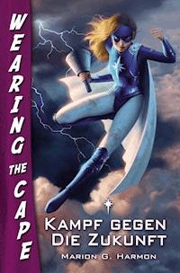 Kampf gegen die Zukunft - Marion G. Harmon - E-Book