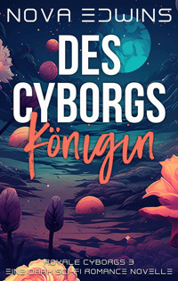 Des Cyborgs Königin - Nova Edwins - E-Book + Hörbuch