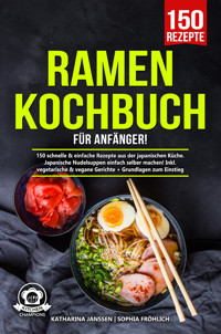 Ramen Kochbuch für Anfänger! - Katharina Janssen - E-Book