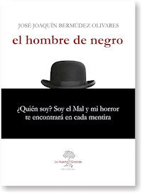 El hombre de negro - Jose Joaquín Bermúdez Olivares - E-Book
