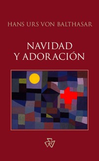 Navidad y adoración - Hans Urs von Balthasar - kostenlos E-Book