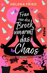 Frau van den Broek umarmt das Chaos - Helena Fried - E-Book
