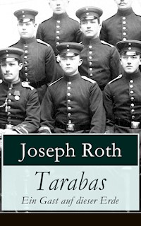 Tarabas - Ein Gast auf dieser Erde - Joseph Roth - E-Book