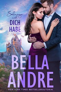 Solange ich dich habe (Die Sullivans aus London 1) - Bella Andre - E-Book