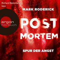 Spur der Angst - Post Mortem, Band 4 (Ungekürzte Lesung) - Mark Roderick - Hörbuch