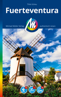 MICHAEL MÜLLER REISEFÜHRER Fuerteventura - Thilo Scheu - E-Book