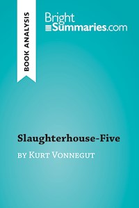 Slaughterhouse-Five by Kurt Vonnegut (Book Analysis) - Bright Summaries - E-Book