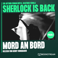 Mord an Bord - Sherlock is Back, Folge 2 (Ungekürzt) - Sir Arthur Conan Doyle - Hörbuch