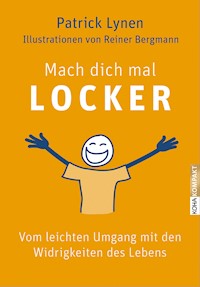 Mach dich mal locker - Patrick Lynen - E-Book