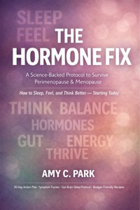 The Hormone Fix - Amy C. Park - E-Book