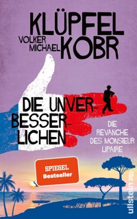 Die Unverbesserlichen - Die Revanche des Monsieur Lipaire - Volker Klüpfel - E-Book