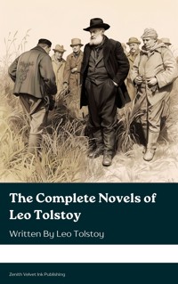 The Complete Novels of Leo Tolstoy - Leo Tolstoy - E-Book