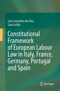 Constitutional Framework of European Labour Law in Italy, France, Germany, Portugal and Spain - Luís Gonçalves da Silva - E-Book