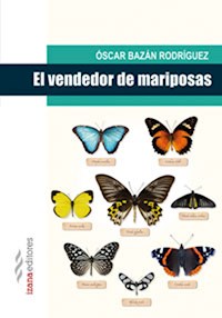 El vendedor de mariposas - Óscar Bazán - E-Book