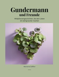 Gundermann und Freunde - Marianne Dafflon - E-Book