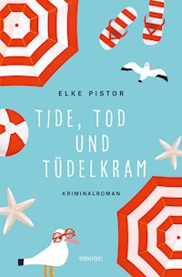 Tide, Tod und Tüdelkram - Elke Pistor - E-Book