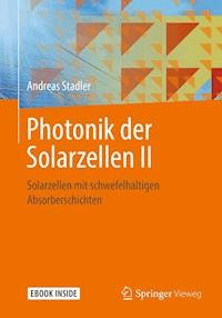 Photonik der Solarzellen II - Andreas Stadler - E-Book