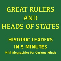 Great Rulers and Heads of States – Historic Leaders in 5 Minutes - 5 Minutes - Hörbuch