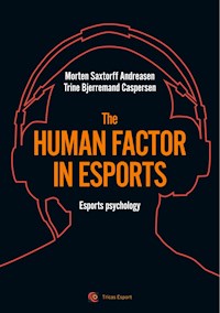 The human factor in esport - Morten Saxtorff Andreasen - E-Book
