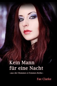 Kein Mann für eine Nacht - Fae Clarke - E-Book