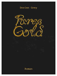 Pures Gold - Dorien Grey - E-Book
